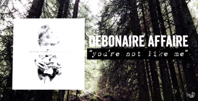 Debonaire Affaire – “You’re Not Like Me” Official Lyric Video