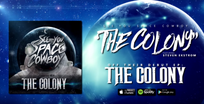 See You Space Cowboy – The Colony (07.28.2015) ft. Steven Ekstrom