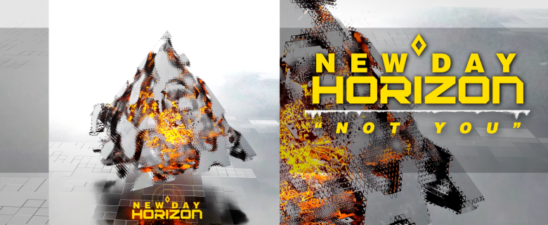 New Day Horizon – “Not You” Single